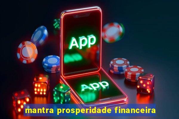 mantra prosperidade financeira